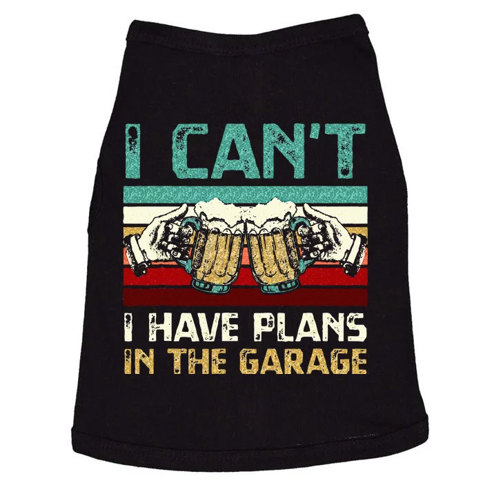 Garage Drinker I Can’t I Have Plans In The Garage Beer Doggie Tank