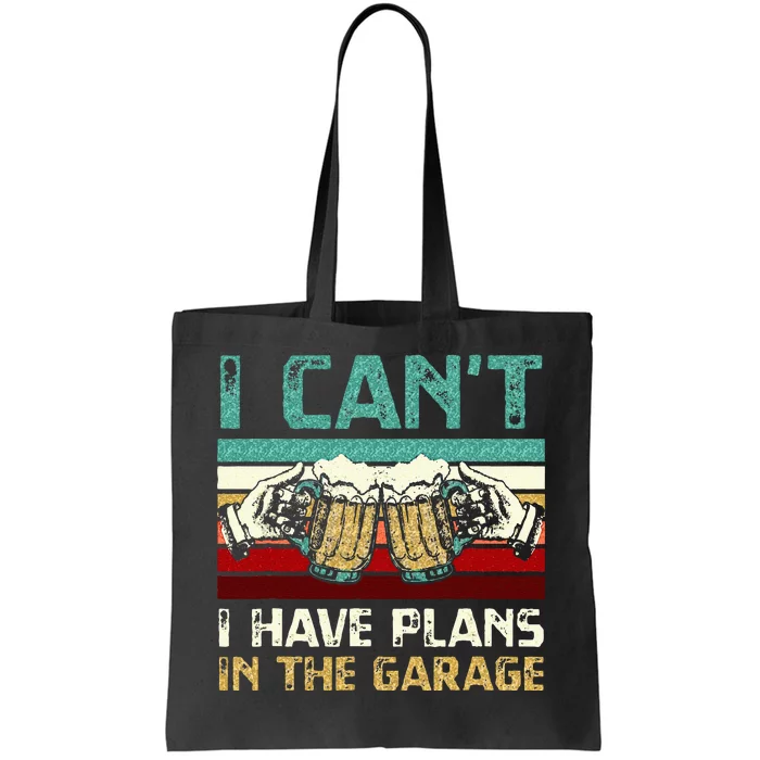 Garage Drinker I Can’t I Have Plans In The Garage Beer Tote Bag