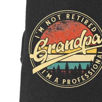 Grandparent's Day I'm Not Retired I'm A Professional Grandpa Doggie 3-End Fleece Hoodie