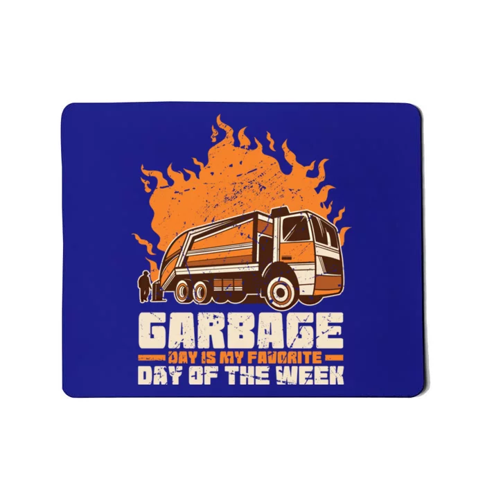 Garbage Day Is My Favorite Day Of The Week Gift Mousepad