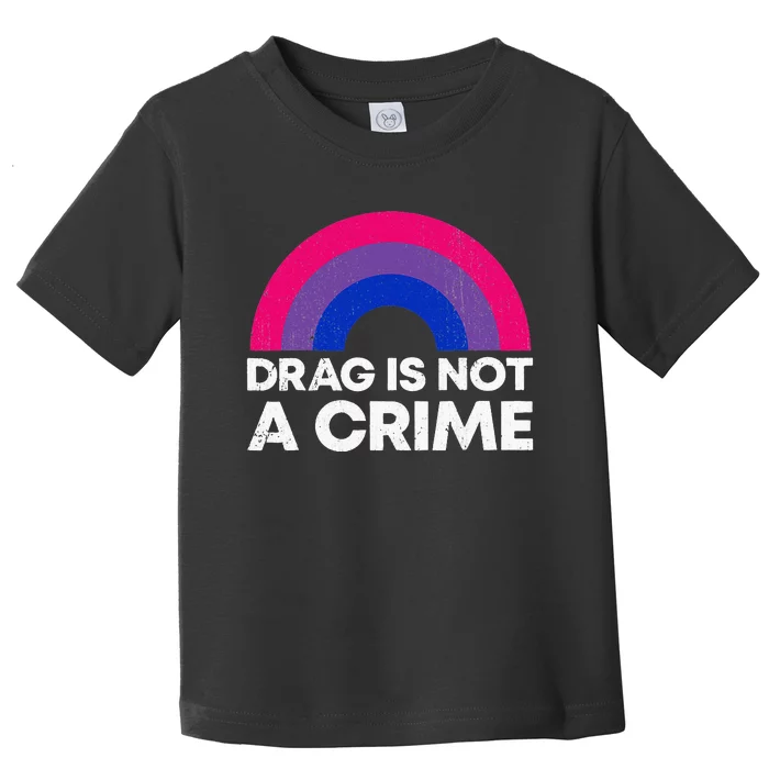 Groovy Drag Is Not A Crime Protect LGBTQ Rights Equality Toddler T-Shirt