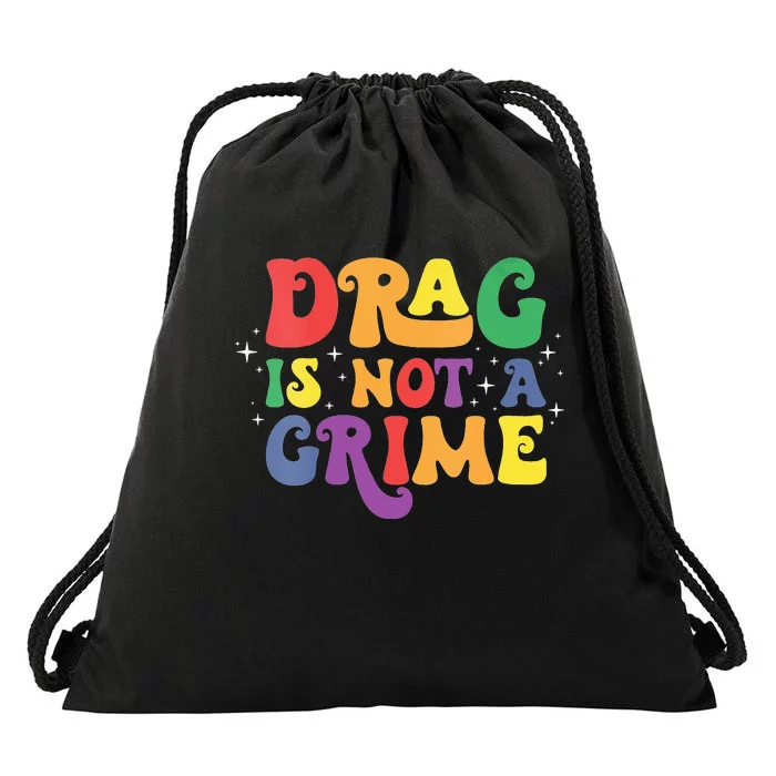 Groovy Drag Is Not A Crime Protect LGBTQ Rights Equality Drawstring Bag