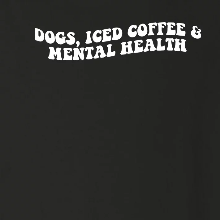 Greyeyess33 Dogs Iced Coffee & Mental Health Toddler Long Sleeve Shirt