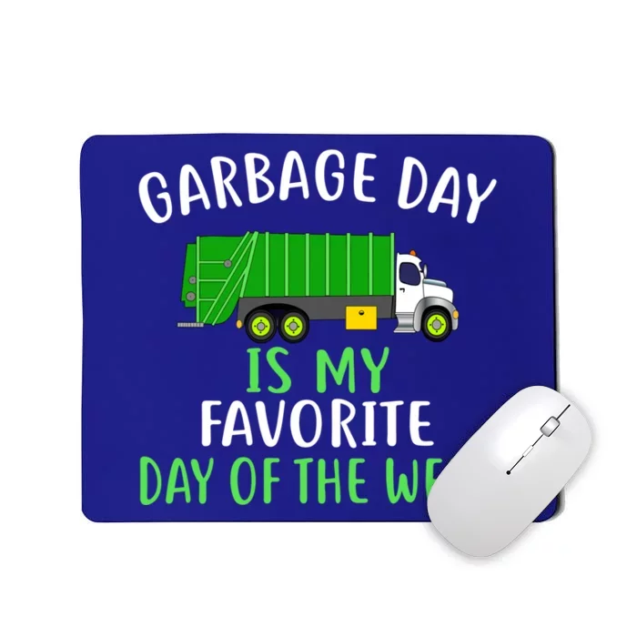 Garbage Day Is My Favorite Day Of The Week Gift For Gift Mousepad