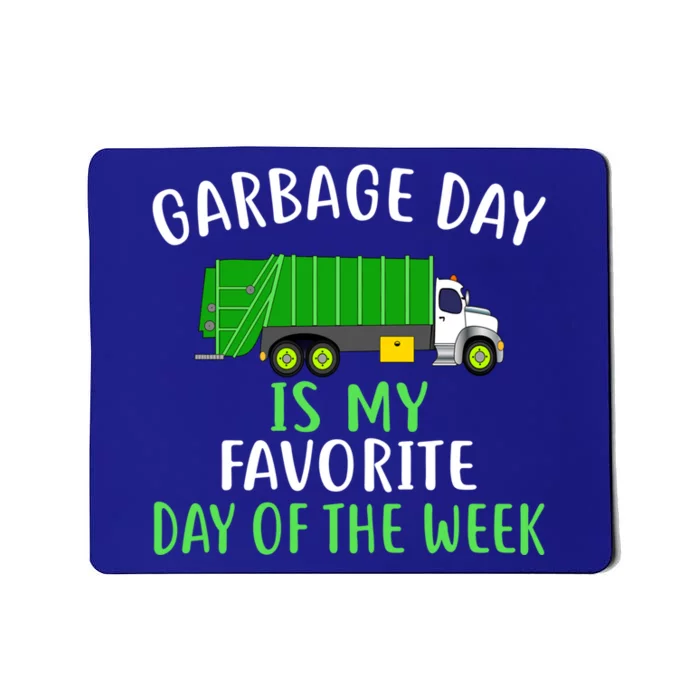 Garbage Day Is My Favorite Day Of The Week Gift For Gift Mousepad