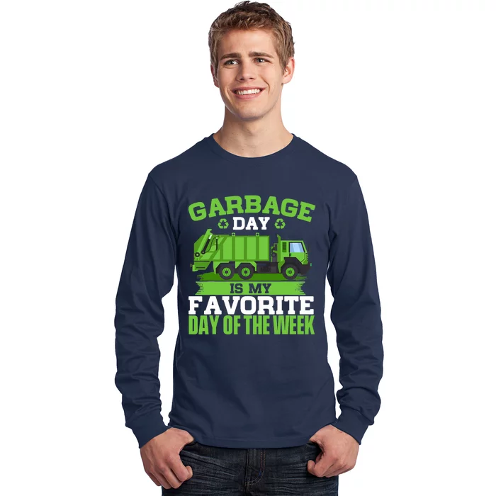 Garbage Day Is My Favorite Day Trash Waste Truck Collector Long Sleeve Shirt