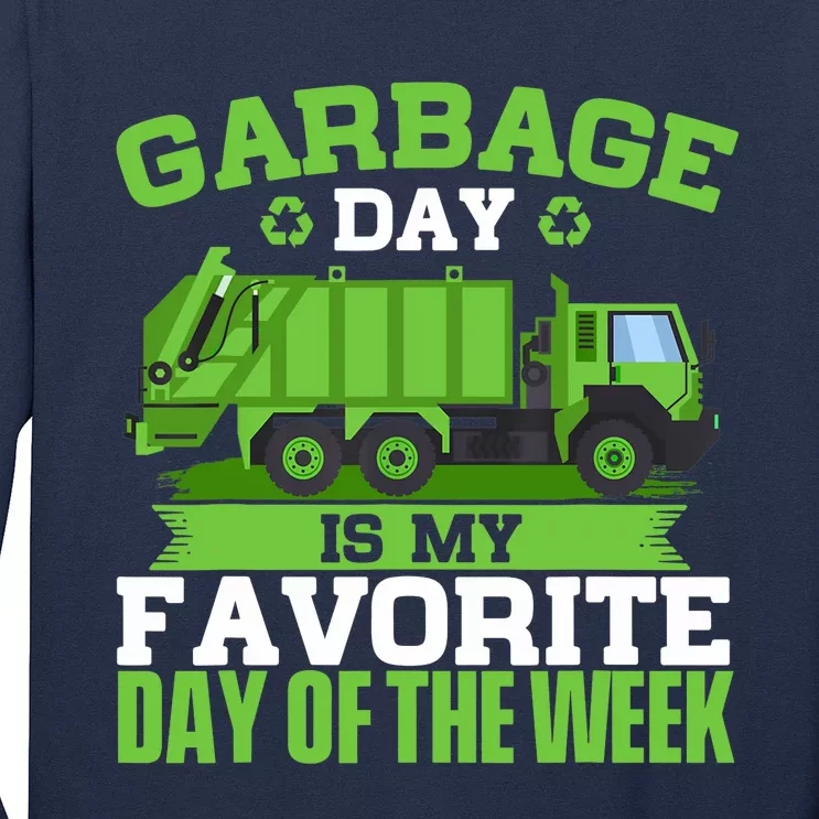 Garbage Day Is My Favorite Day Trash Waste Truck Collector Long Sleeve Shirt