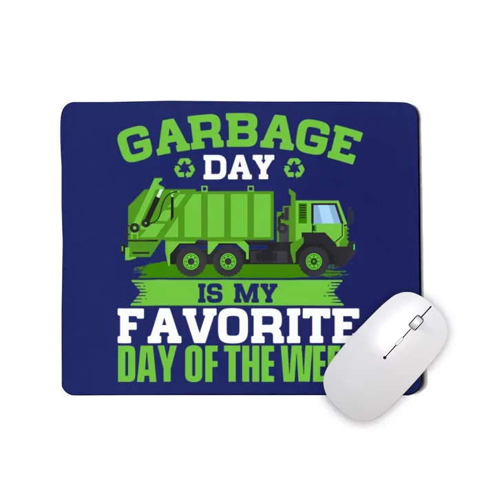 Garbage Day Is My Favorite Day Trash Waste Truck Collector Mousepad