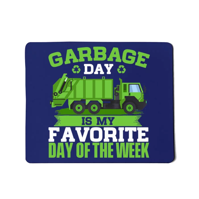 Garbage Day Is My Favorite Day Trash Waste Truck Collector Mousepad