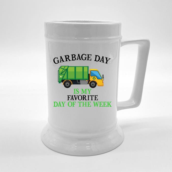 Garbage Day Is My Favorite Day Of The Week Gift For Gift Front & Back Beer Stein