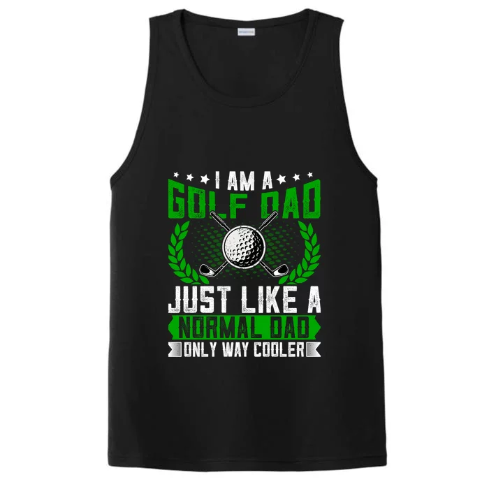 Golf Dad Just Like A Normal Dad Gift For Dad Father's Day Performance Tank