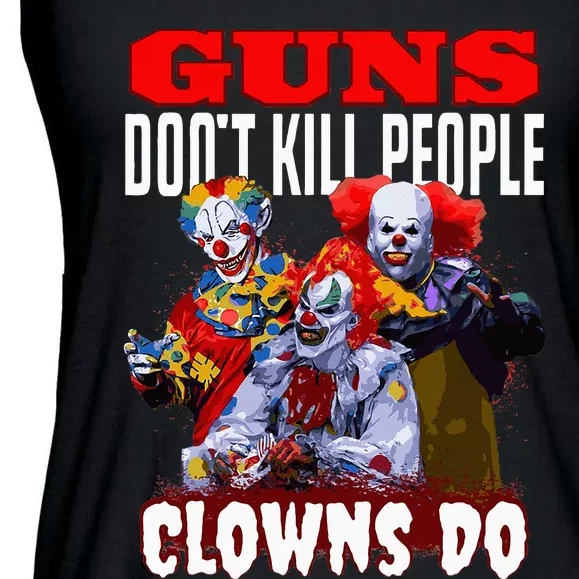 Guns Dont Kill People Clowns Do Scary Halloween Ladies Essential Flowy Tank