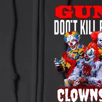 Guns Dont Kill People Clowns Do Scary Halloween Full Zip Hoodie