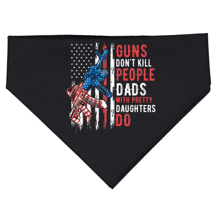 Guns DonT Kill People Dads With Pretty Daughters Humor Dad USA-Made Doggie Bandana