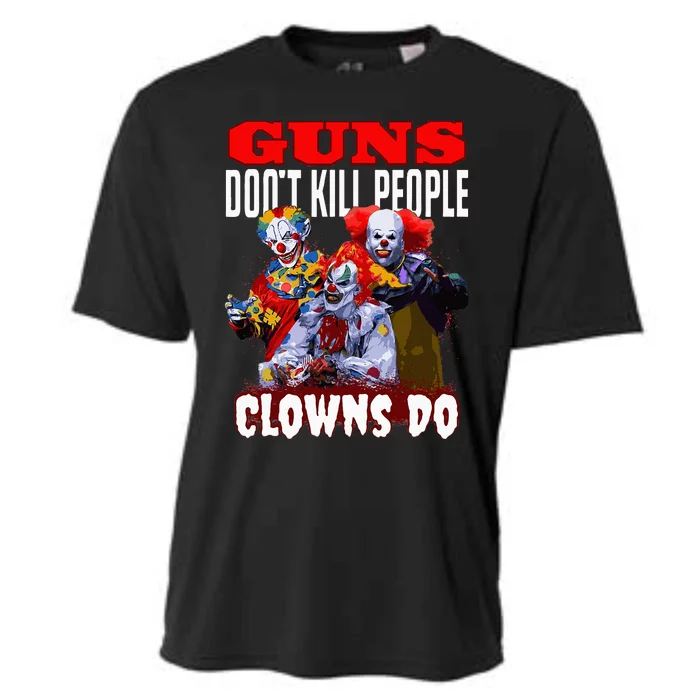 Guns Dont Kill People Clowns Do Scary Halloween Cooling Performance Crew T-Shirt