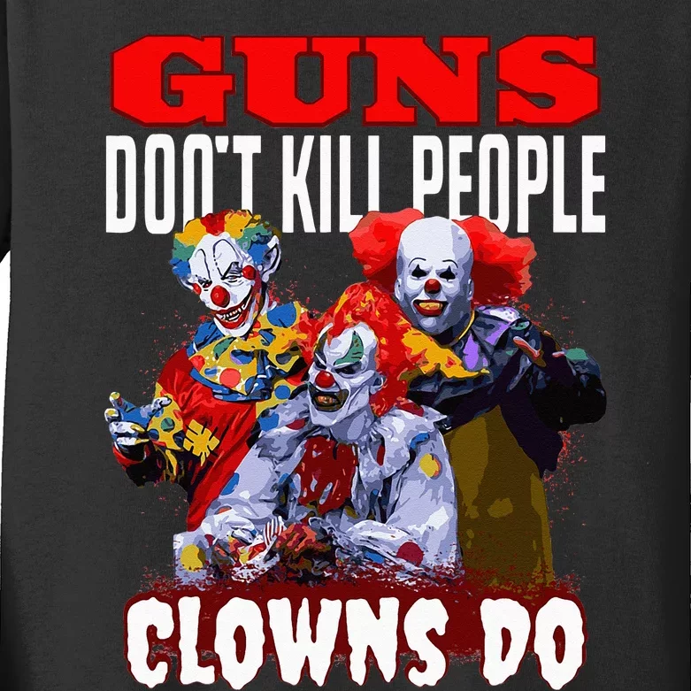 Guns Dont Kill People Clowns Do Scary Halloween Kids Long Sleeve Shirt