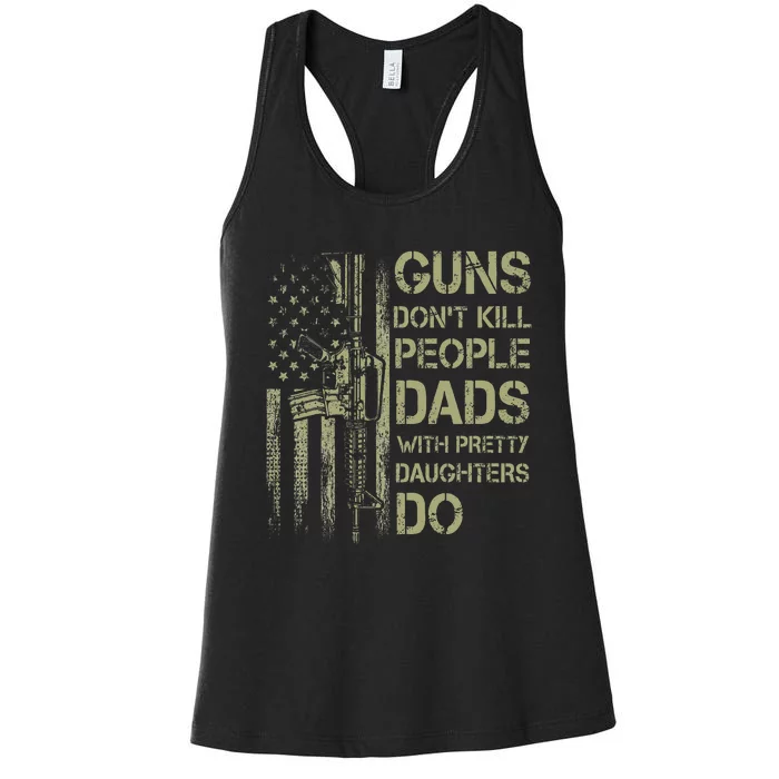 Guns DonT Kill People Dads With Pretty Daughters Humor Dad Women's Racerback Tank