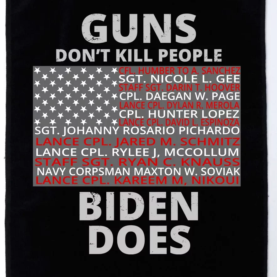 Guns Don't Kill People Biden Does 13 American Heroes Platinum Collection Golf Towel