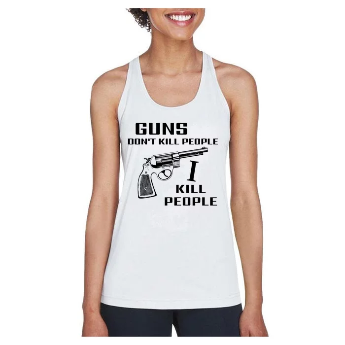 Guns Dont Kill People I Do Women's Racerback Tank