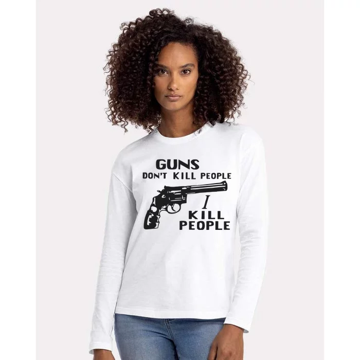 Guns Don’T Kill People I Kill People Womens Cotton Relaxed Long Sleeve T-Shirt