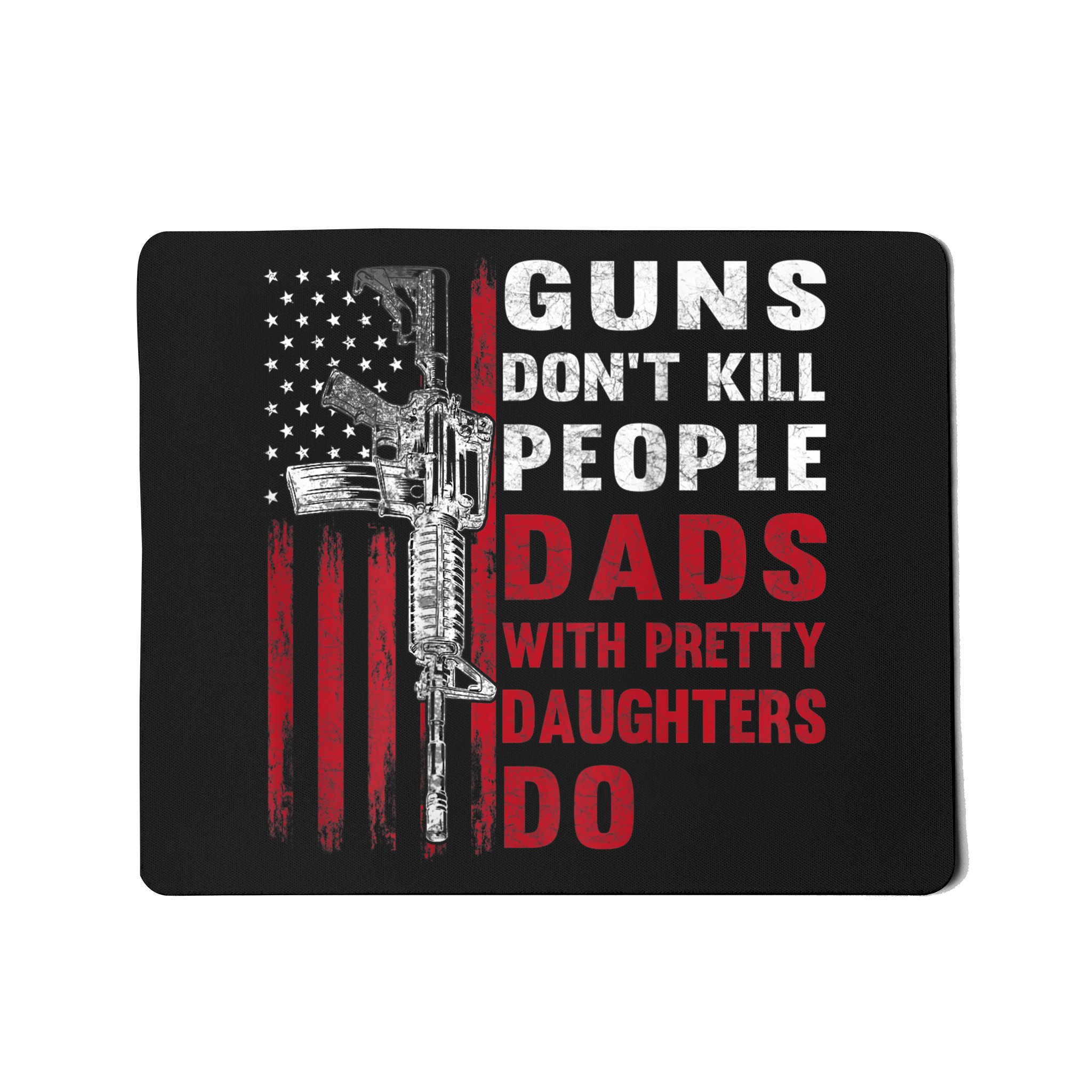 Guns Don't Kill Funny Coffee Mug - Best Christmas Gifts for Dad