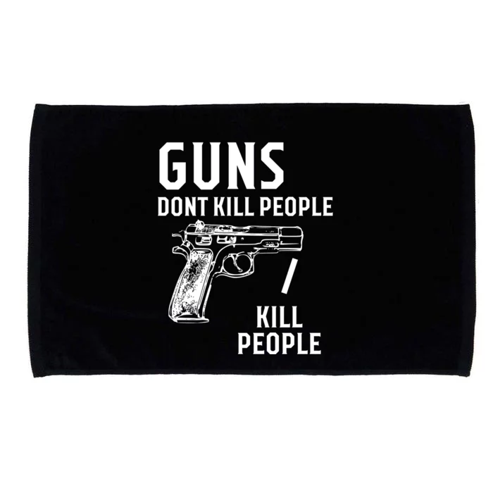 Guns Dont Kill People I Do Microfiber Hand Towel