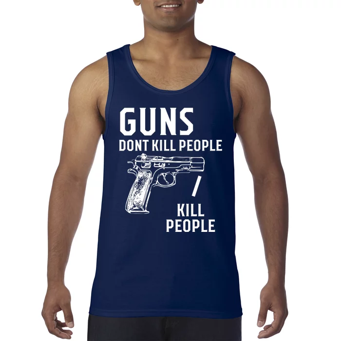 Guns Dont Kill People I Do Tank Top