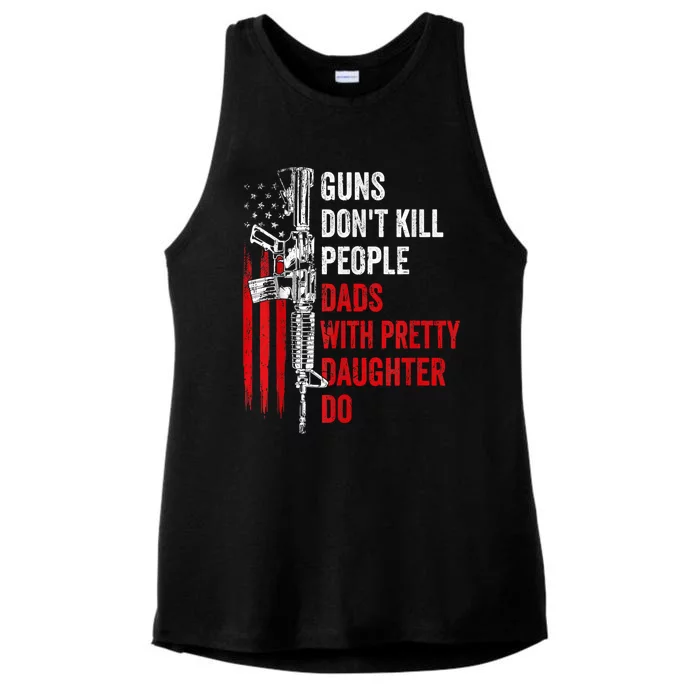 Guns Dont Kill People Dads With Pretty Daughters Humor Dad Gift Ladies Tri-Blend Wicking Tank