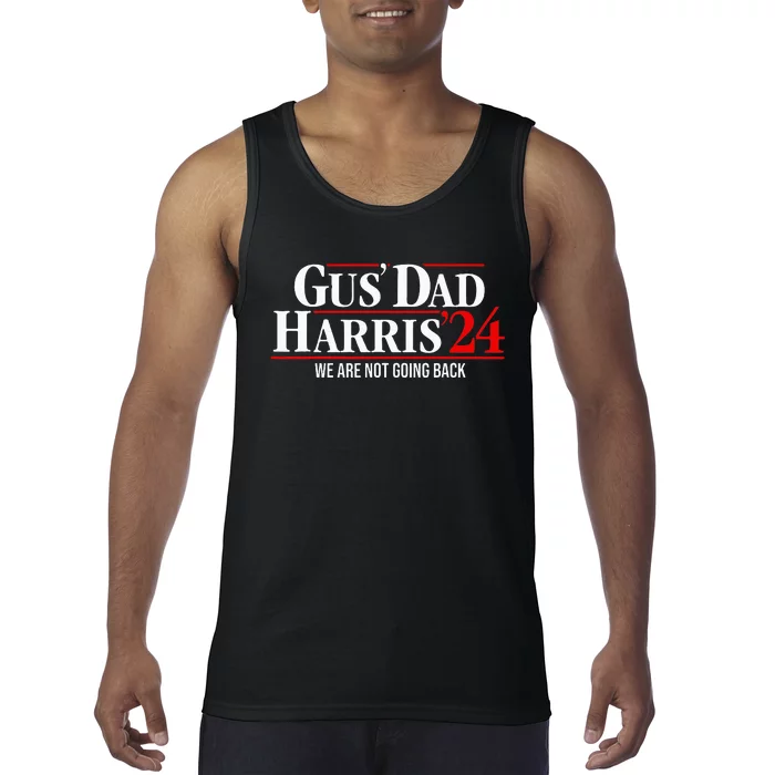 Gus Dad Kamala Harris Waltz Tim Walz We Are Not Going Back Tank Top