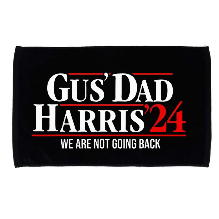 Gus Dad Kamala Harris Waltz Tim Walz We Are Not Going Back Microfiber Hand Towel