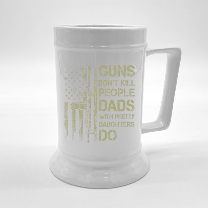 Guns Dont Kill People Dads With Pretty Daughters Humor Dad Front & Back Beer Stein