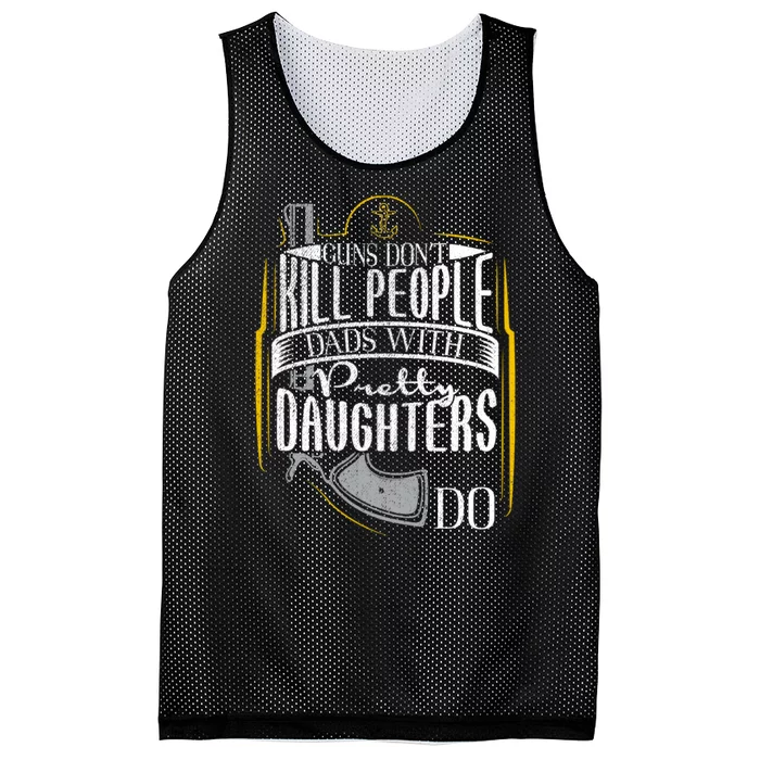 Guns Dont Kill People Dads With Pretty Daughters Do Cowboy Style Vintage Mesh Reversible Basketball Jersey Tank