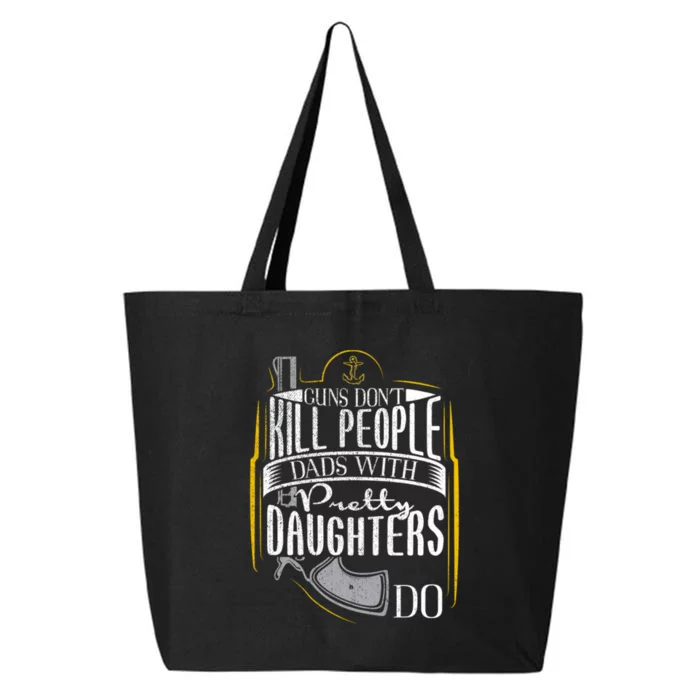 Guns Dont Kill People Dads With Pretty Daughters Do Cowboy Style Vintage 25L Jumbo Tote