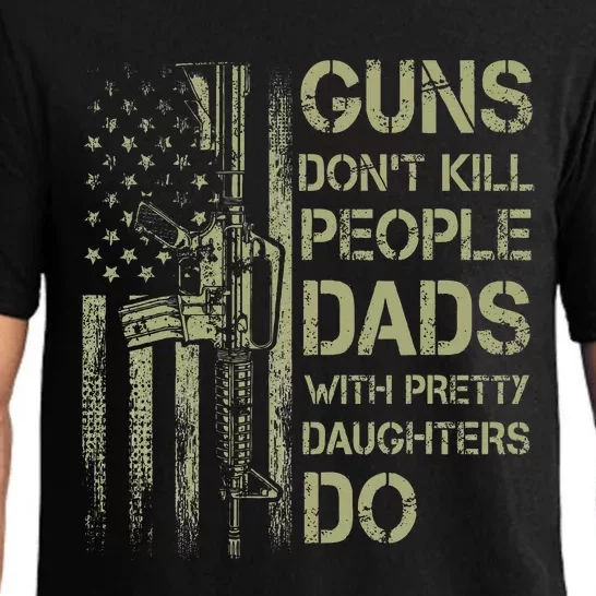 Guns DonT Kill People Dads With Pretty Daughter Pajama Set