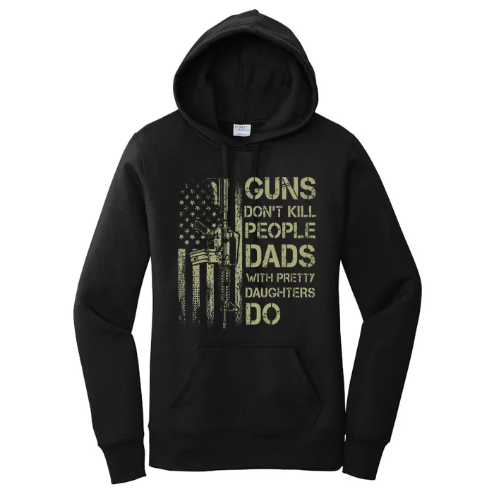 Guns DonT Kill People Dads With Pretty Daughter Women's Pullover Hoodie