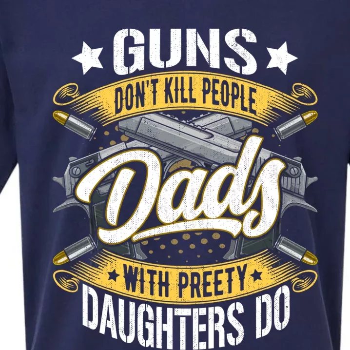 Guns Don't Kill People Dads With Pretty Daughters Do Great Gift Sueded Cloud Jersey T-Shirt