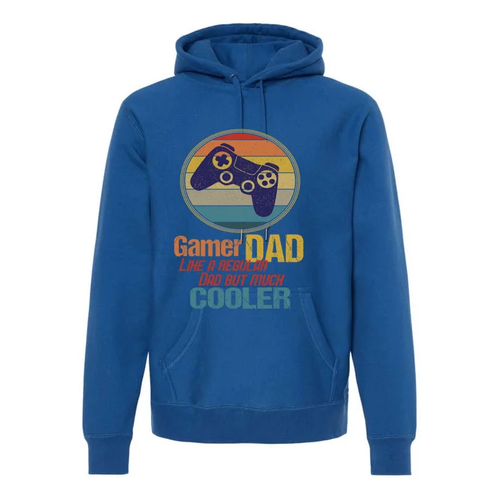 Gaming Dad Like A Regular Dad But Way Cooler Vintage Gamer Gift Premium Hoodie