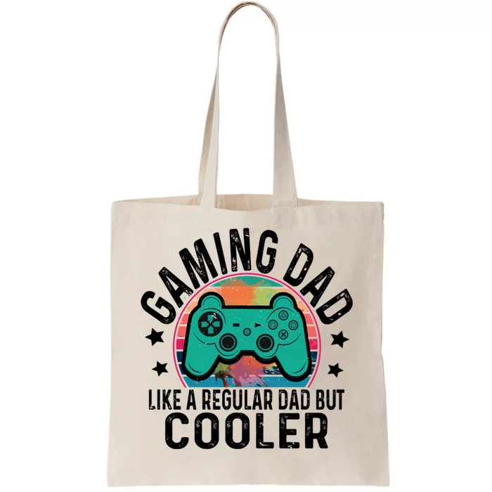 Gaming Dad Like A Regular Dad Cooler Fathers Day Gamer Humor Cool Gift Tote Bag