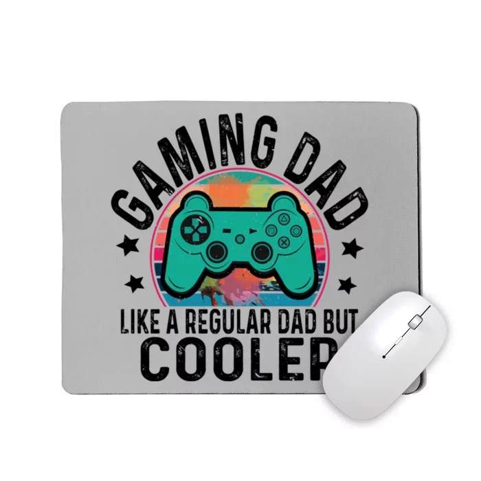 Gaming Dad Like A Regular Dad Cooler Fathers Day Gamer Humor Cool Gift Mousepad