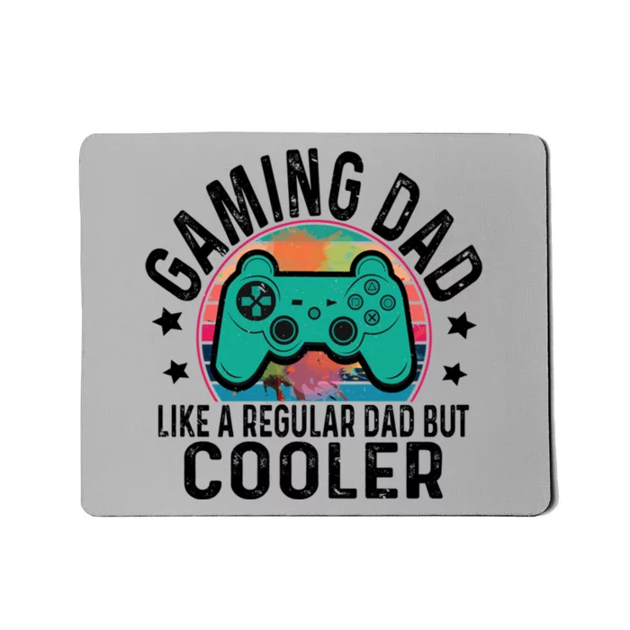 Gaming Dad Like A Regular Dad Cooler Fathers Day Gamer Humor Cool Gift Mousepad