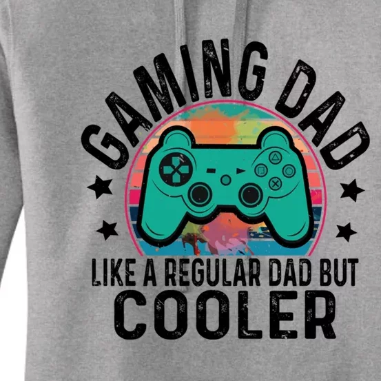 Gaming Dad Like A Regular Dad Cooler Fathers Day Gamer Humor Cool Gift Women's Pullover Hoodie