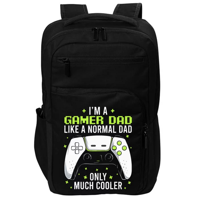 Gamer Dad Like A Normal Dad Video Game Father Impact Tech Backpack