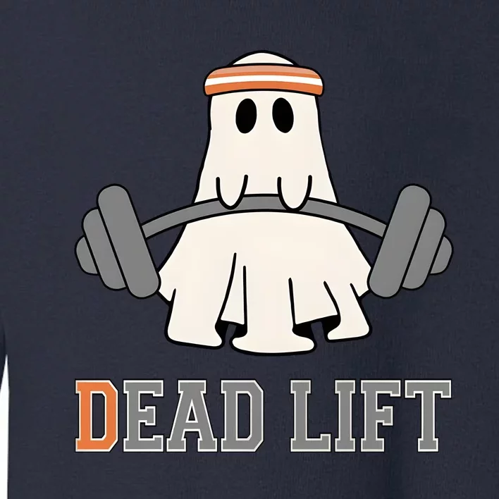 Ghost Dead Lift Halloween Ghost Gym Gymer Toddler Sweatshirt