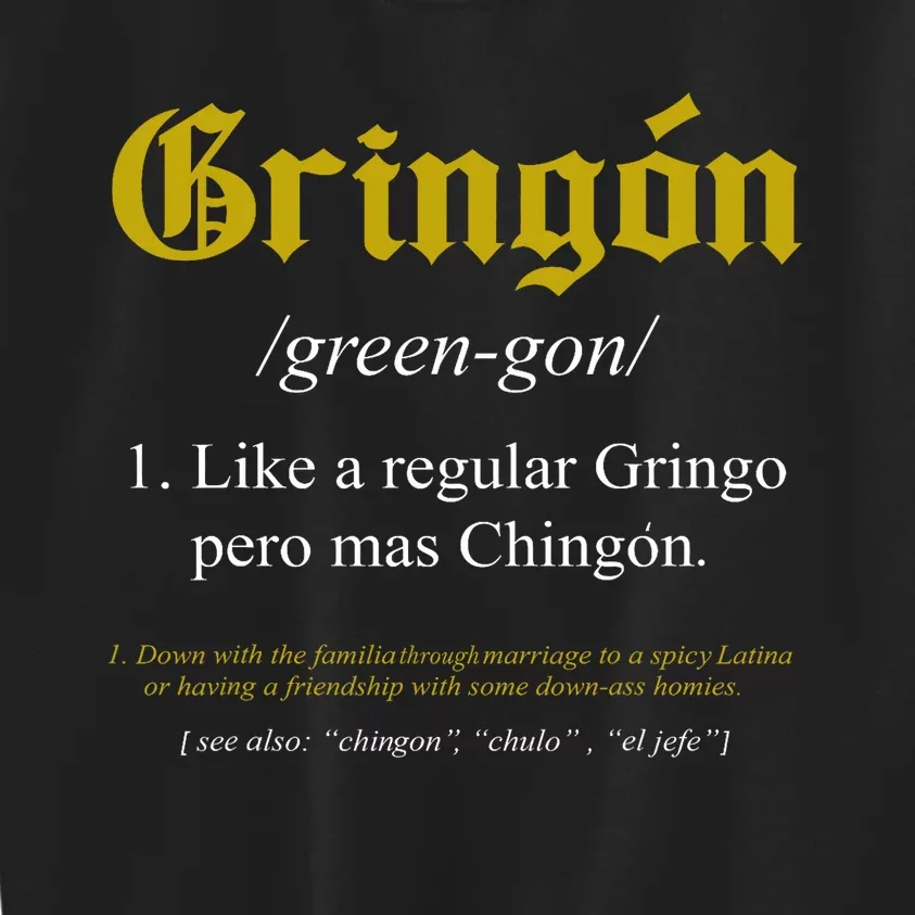 Gringon Definition Like A Regular Gringo Funny Kids Sweatshirt