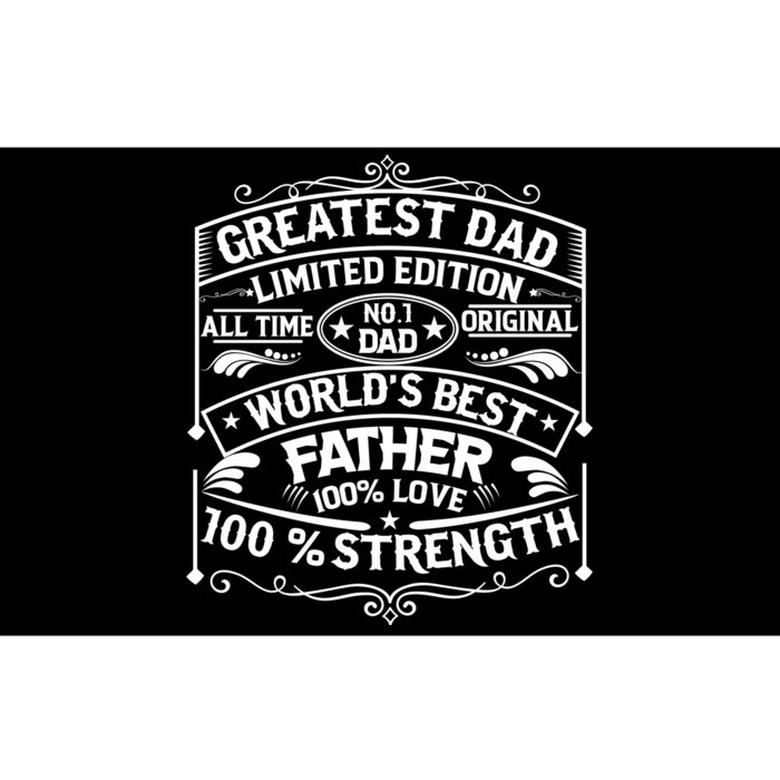 Greatest Dad Limited Edition All Time No Bumper Sticker