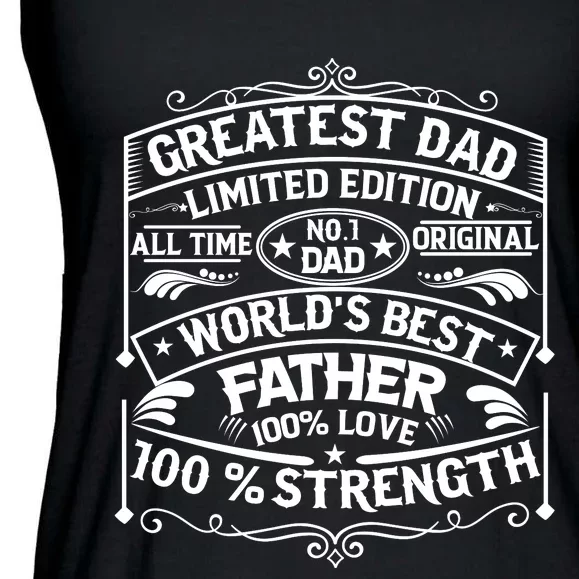 Greatest Dad Limited Edition All Time No Ladies Essential Flowy Tank