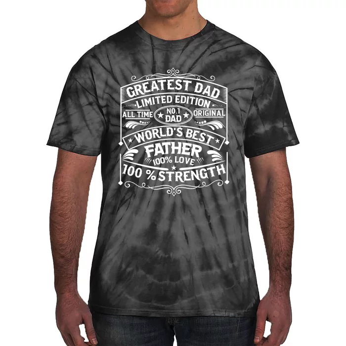 Greatest Dad Limited Edition All Time No Tie-Dye T-Shirt