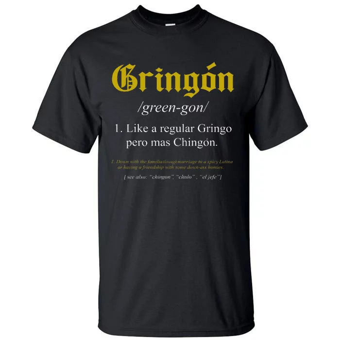 Gringon Definition Like A Regular Gringo Tall T-Shirt