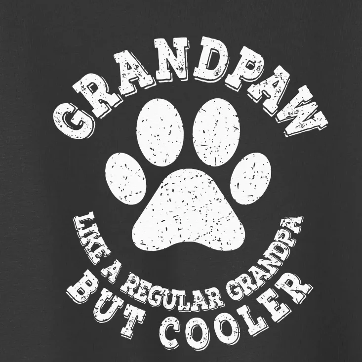 Grandpaw Dog Lover Best Grandpa Grand Paw Print Grandfather Toddler T-Shirt