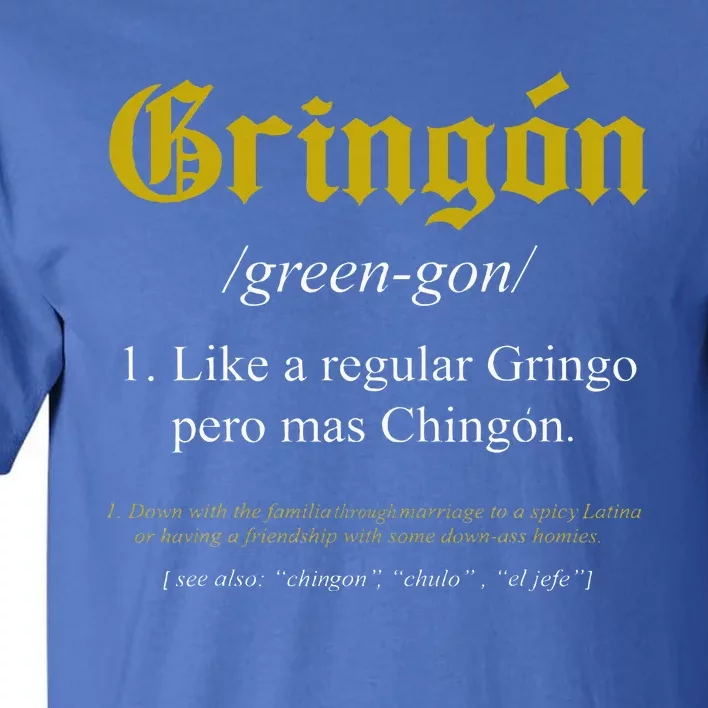 Gringon Definition Like A Regular Gringo Tall T-Shirt